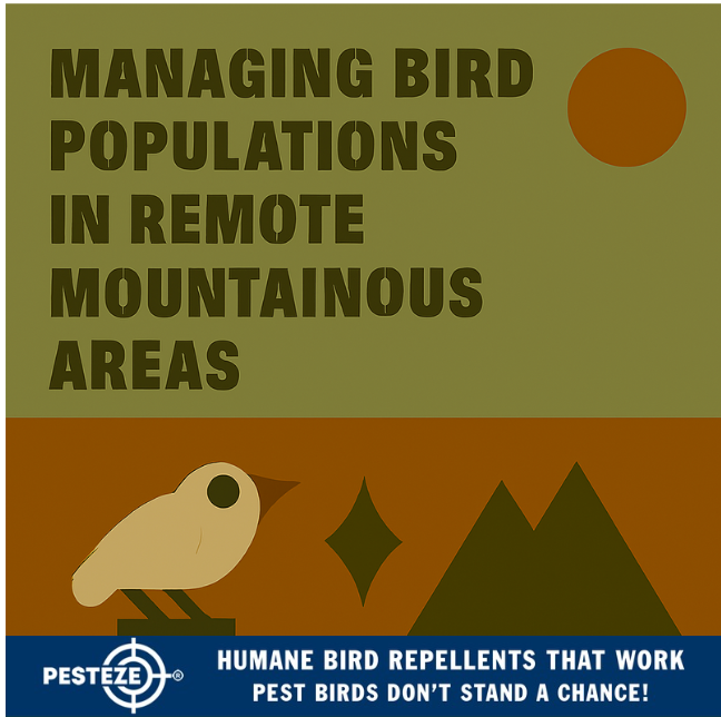 MANAGING BIRD POPULATIONS IN REMOTE MOUNTAINOUS AREAS