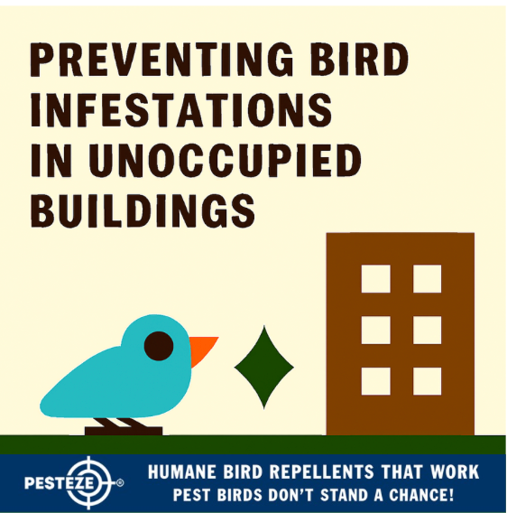 PREVENTING BIRD INFESTATIONS IN UNOCCUPIED BUILDINGS