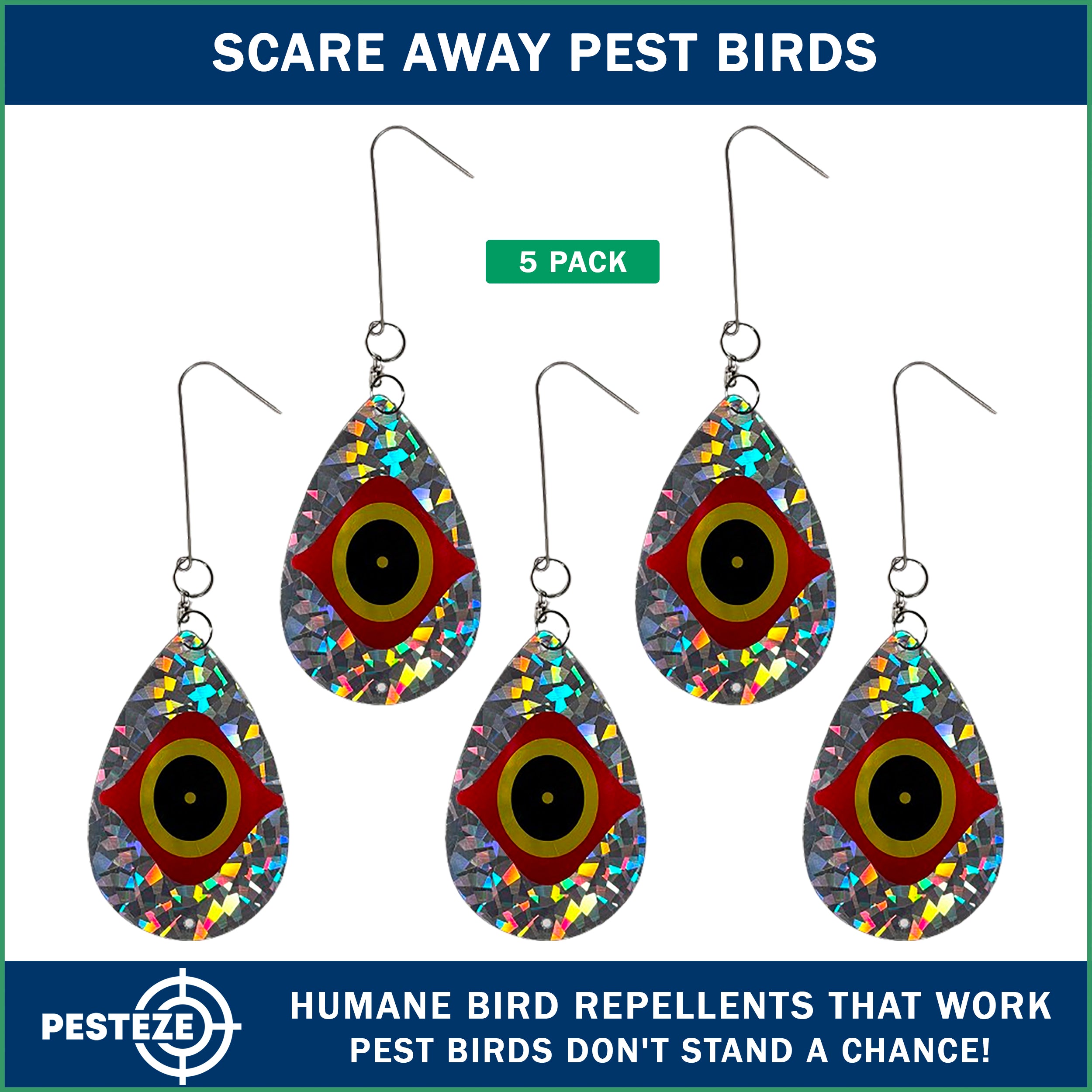 5 Pack PESTEZE® Shiny Predator Eye Water Droplet Repellents With Swivel & Hanger [3.25 x 5 inch] Reflection Scares Pest Birds like Woodpeckers, Sparrows, Pigeons, Crows & Gulls without Harming them to Protect Property